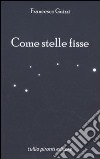 Come stelle fisse libro