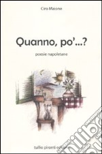 Quanno, po'...? Poesie napoletane libro