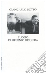 Elogio di Helenio Herrera libro