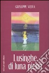 Lusinghe di luna piena libro