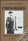 L'empia bilancia. Tosatori di monete e di giustizia libro