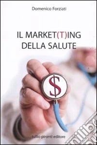 Il market(t)ing della salute libro