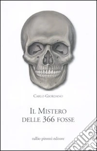 Il mistero delle 366 fosse libro