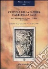 Cultura della guerra e arti della pace. Il III duca di Osuna in Sicilia e a Napoli (1610-1620) libro