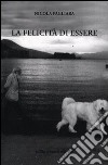 La felicità di essere libro