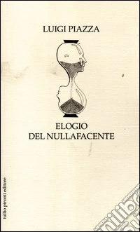 Elogio del nullafacente