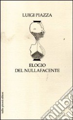 Elogio del nullafacente libro