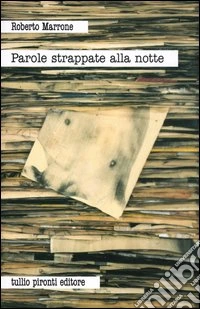Parole strappate alla notte