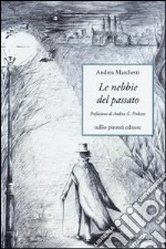 Le nebbie del passato libro