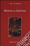 Ritorno a Zanzibar libro di Bertozzi Gabriele A.