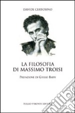 La filosofia di Massimo Troisi