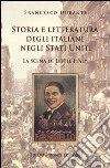 Storia e letteratura degli italiani negli Stati Uniti. La scena di Little Italy libro di Durante Francesco