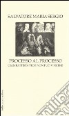 Processo al processo. Giambattista vico non può vincere libro di Sergio Salvatore Maria