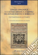 Lingua spagnola e cultura ispanica a Napoli fra Rinascimento e barocco: testimonianze a stampa libro