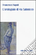 L'orologiaio di via Salonicco libro