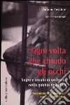 Ogni volta che chiudo gli occhi. Sogni e incubi di un leone nella gabbia della SLA libro