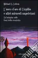 L'uovo d'oro di Virgilio e altri miracoli napoletani. Un'indagine sulle fonti della creatività