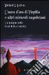 L'uovo d'oro di Virgilio e altri miracoli napoletani. Un'indagine sulle fonti della creatività libro