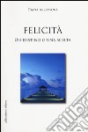 Felicità. Un destino o una scelta libro