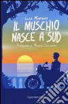 Il muschio nasce a Sud libro di Marano Luca