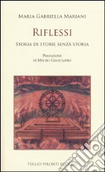 Riflessi. Storia di storie senza storia