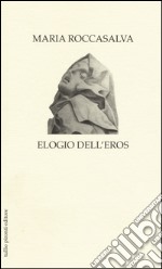 Elogio dell'eros libro