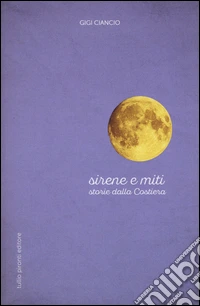Sirene e miti. Storie dalla costiera libro