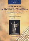 In onore di Pallade. La Propalladia di Torres Naharro per Ferrante D'Avalos e Vittoria Colonna. Ediz. bilingue libro