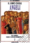 Il libro degli angeli. Gli angeli non ci hanno dimenticati libro di Moolenburgh H. C.