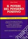 Il potere del pensiero positivo. La chiave del successo libro