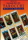 Il grande libro dei tarocchi libro