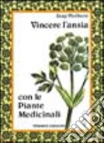 Vincere l'ansia con le piante medicinali libro