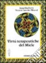 Le virtù terapeutiche del miele libro