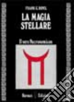 La magia stellare. Il vero Necronomicon libro