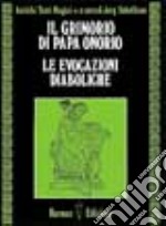 Il grimorio di papa Onorio. Le evocazioni diaboliche libro