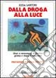 Dalla droga alla luce