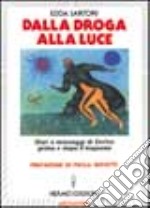 Dalla droga alla luce libro