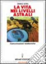 La vita nei livelli astrali libro