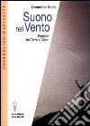 Suono nel vento. Pensieri tra terra e cielo libro di Ruini Donatella