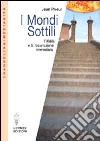 I mondi sottili. L'aldilà e la resurrezione immediata libro