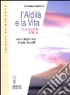 L'aldilà e la vita. La mia storia infinita libro di Cometti Gemma