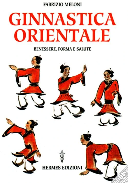 Ginnastica orientale. Benessere e salute