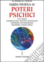 Guida pratica ai poteri psichici libro