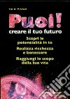 Puoi! Creare il tuo futuro libro