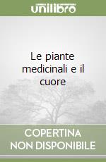 Le piante medicinali e il cuore libro