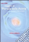 Viaggio al «Portale delle anime». La ricerca di una certezza libro