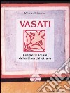 Vasati. I segreti indiani della bioarchitettura libro di Schmieke Marcus