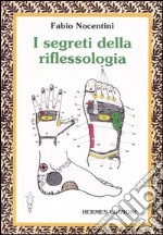 I segreti della riflessologia libro