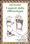 I segreti della riflessologia libro