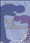 L'arte dell'inchino libro